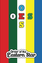 Load image into Gallery viewer, OES: Order of the Eastern Star Journal | Blank Lined Notebook