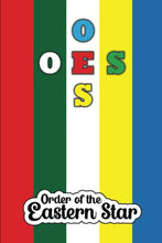 Load image into Gallery viewer, OES: Order of the Eastern Star Journal | Blank Lined Notebook

